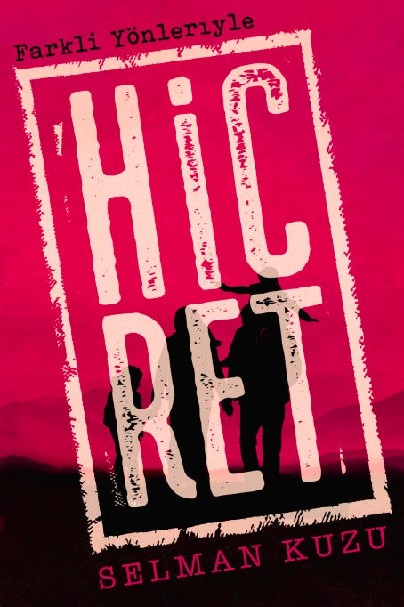 Farklı Yönleriyle Hicret