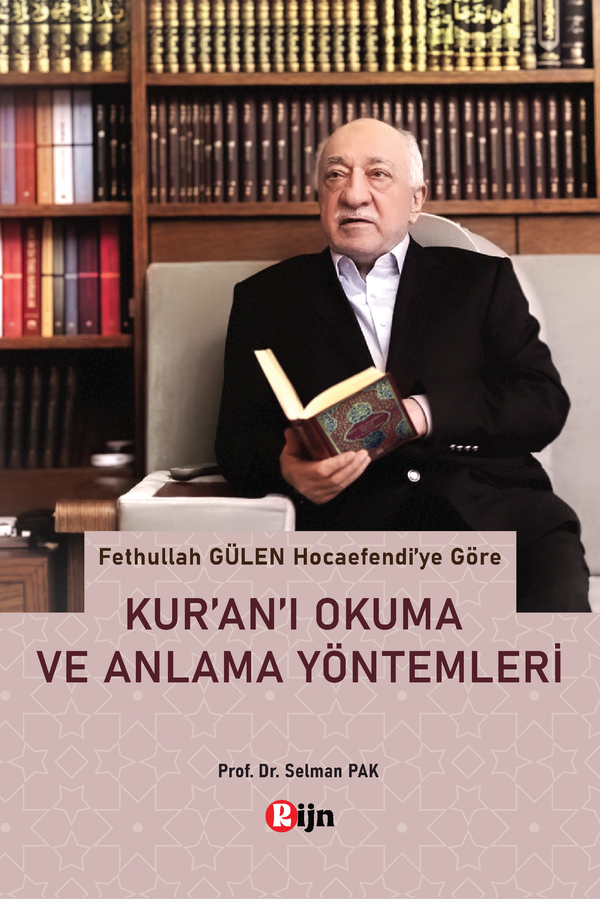 Fethullah Gülen Hocaefendi’ye Göre Kur’an’ı Okuma ve Anlama Yöntemleri