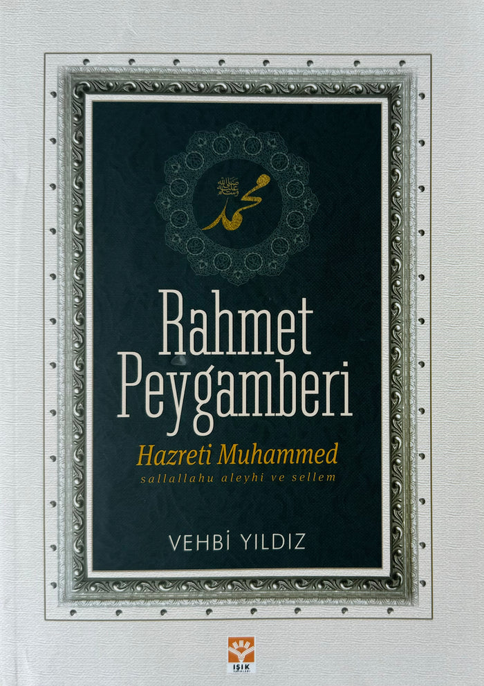 Rahmet Peygamberi -Hazreti Muhammed (sallallahu aleyhi ve sellem) | Vehbi Yildiz