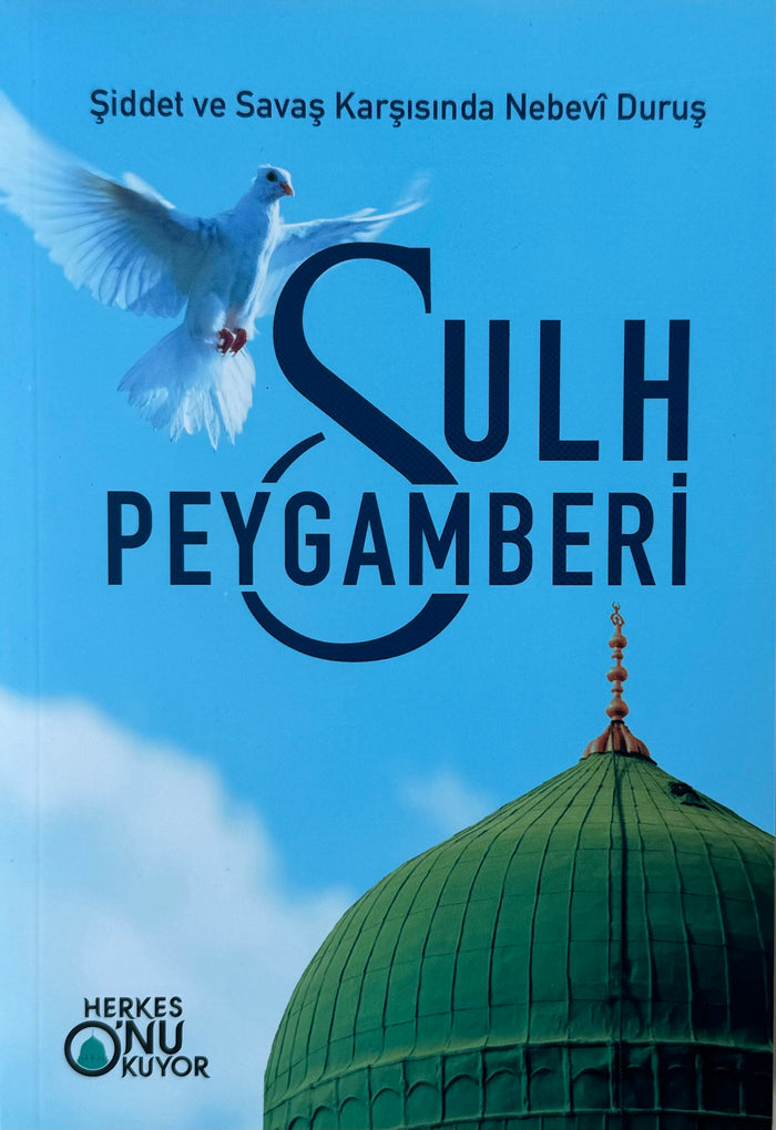 Sulh peygamberi -Şiddet Ve Savaş karşisinda Nebevî Duruş-