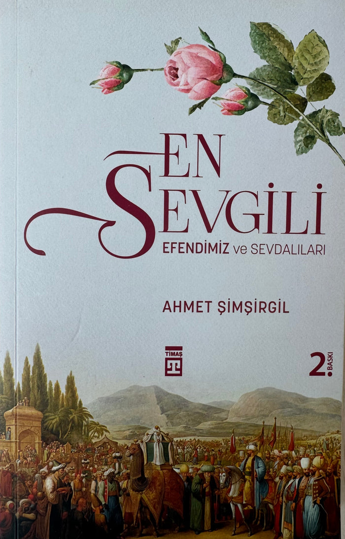 En Sevgili Efendimiz Ve Sevdalıları | Ahmet Şimşirgil