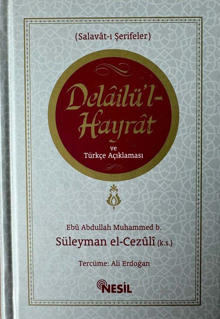 Delâilül-Hayrât ve Türkçe Açiklamasi | Süleyman el-Cezûlî (k.s.)
