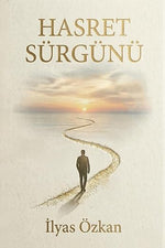 Hasret Sürgünü | İlyas Özkan