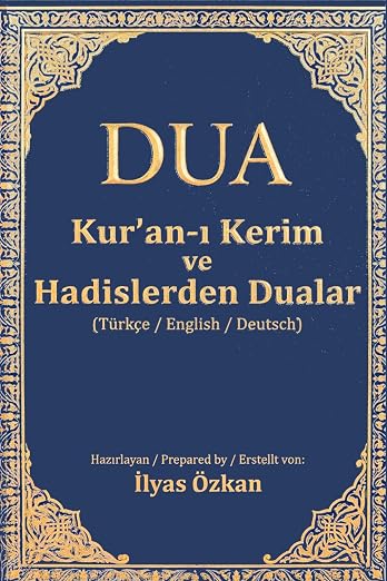 Kur'an-ı Kerim ve Hadislerden Dualar: Gebete aus dem Koran und den Hadithen