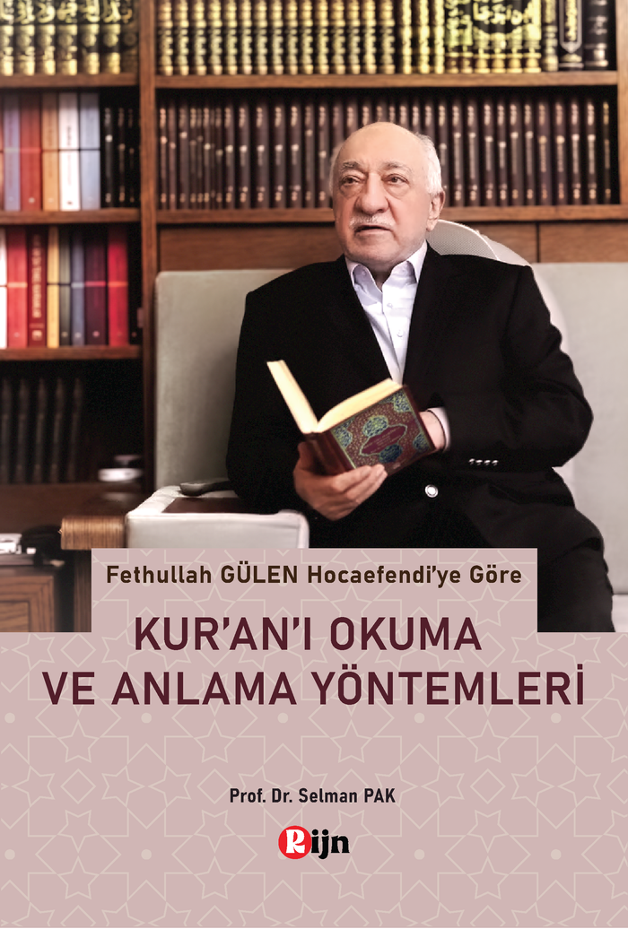 Fethullah Gülen Hocaefendi’ye Göre Kur’an’ı Okuma ve Anlama Yöntemleri
