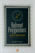 Rahmet Peygamberi -Hazreti Muhammed (sallallahu aleyhi ve sellem) | Vehbi Yildiz