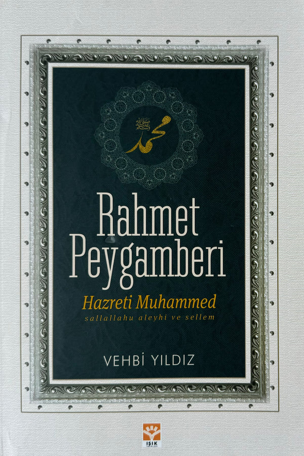 Rahmet Peygamberi -Hazreti Muhammed (sallallahu aleyhi ve sellem) | Vehbi Yildiz