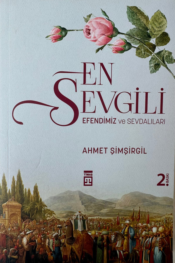 En Sevgili Efendimiz Ve Sevdalıları | Ahmet Şimşirgil