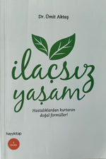 İlaçsız Yasam | Dr. Ümit Aktas