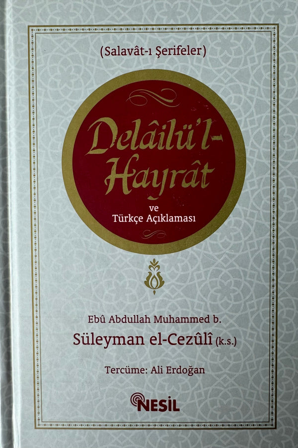 Delâilül-Hayrât ve Türkçe Açiklamasi | Süleyman el-Cezûlî (k.s.)