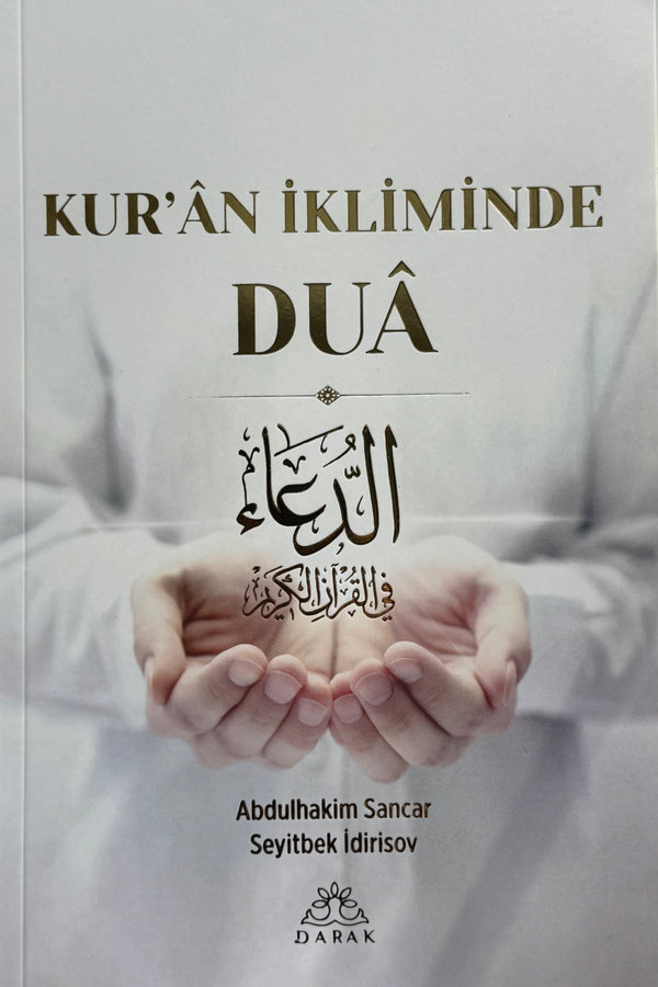 Kur’ân İkliminde Duâ