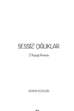 SESSİZ ÇIĞLIKLAR | Z Kuşağı Romanı