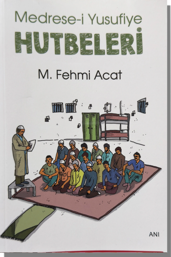 Medrese-i Yusufiye Hutbeleri | M. Fehmi Acat
