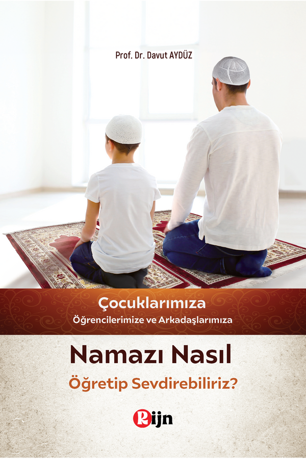 Çocuklarımıza Namazı Nasıl Sevdirebiliriz?