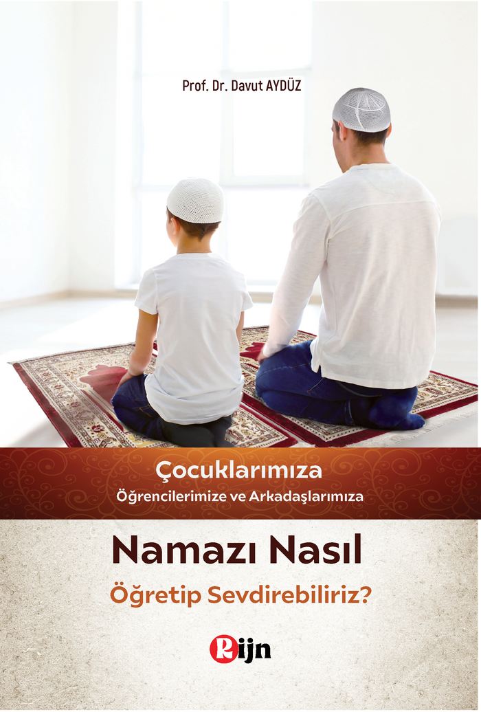 Çocuklarımıza Namazı Nasıl Sevdirebiliriz?