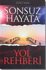 Sonsuz Hayata Yol Rehberi | Zeki Van