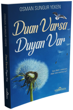 Duan Varsa Duyan Var;Sen Allah'ı Seversen Allah Seni Sevmez mi?