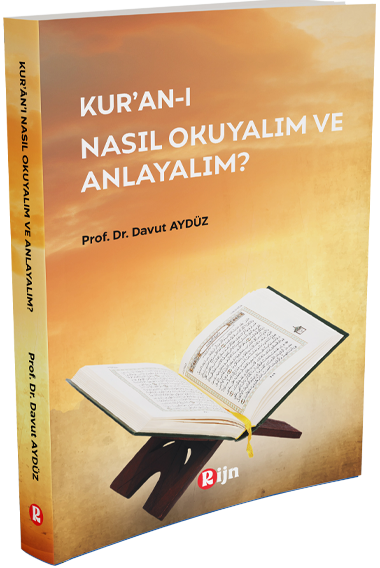 Kur’an’ı Nasıl Okuyalım ve Anlayalım?