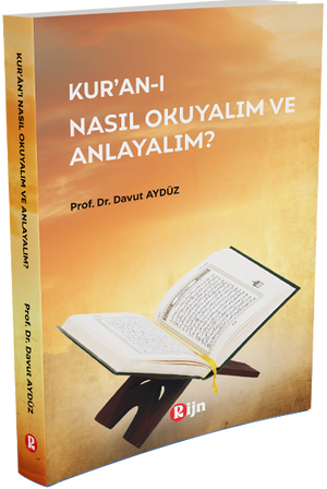 Kur’an’ı Nasıl Okuyalım ve Anlayalım?