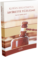KUR'AN ANLATIMIYLA ÂHİRETTE YÜZLEŞME