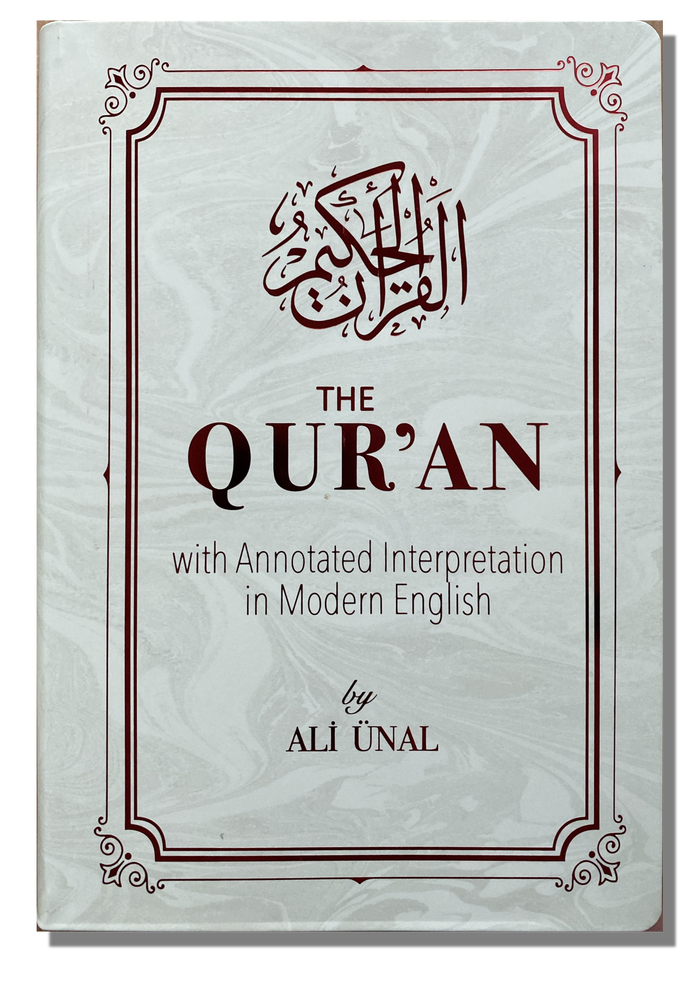The Qur'an Annotated Translation - English & Arabic | The Qur'an with Annotated Interpretation in Modern English | The Qur'an Translation, Ali Ünal