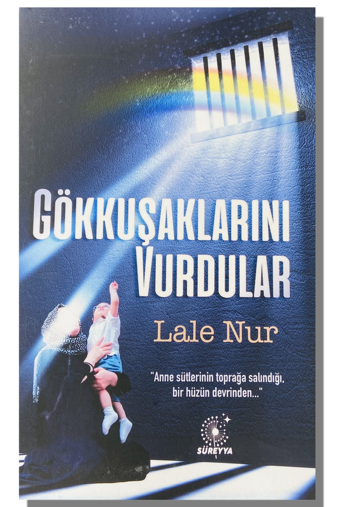 Gökkuşaklarını Vurdular