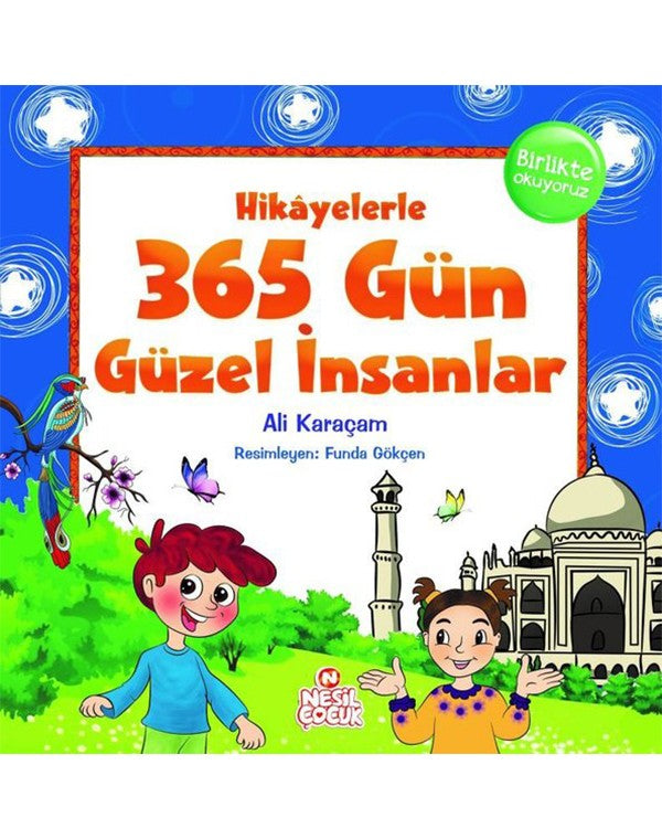 Hikayelerle 365 Gün Güzel İnsanlar