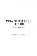 Kısa Sûrelerin Tefsiri: Fâtiha, Duhâ, Nâs | Davut Aydüz