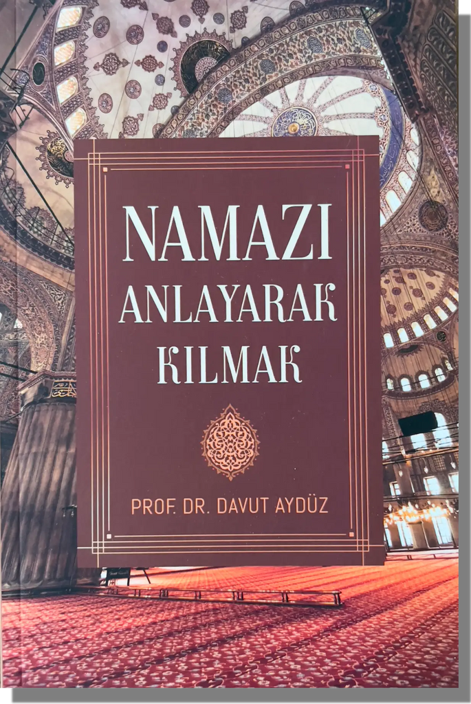 Namazı Anlayarak Kılmak | Prof. Dr. Davut Aydiz