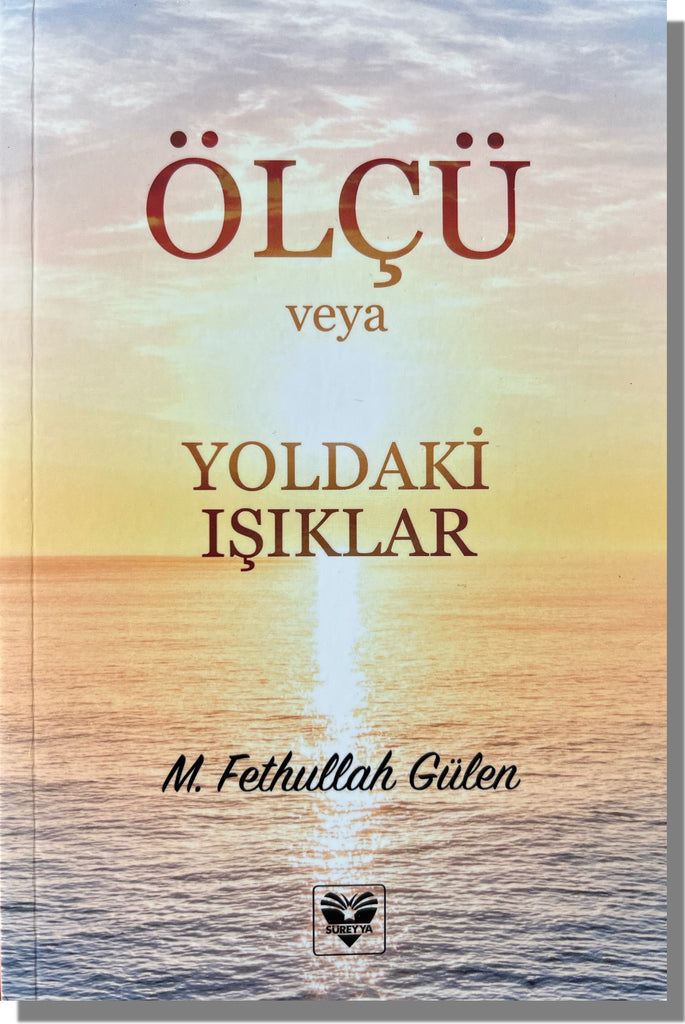 Ölçü Veya Yoldaki Işıklar | M. Fethullah Gülen