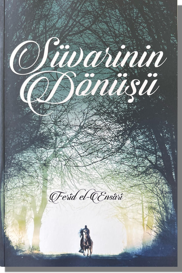 Süvarinin Dönüşü | Ferîd el-Ensârî