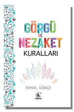 Görgü ve Nezaket  Kuralları | İsmail Gökçe